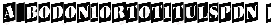 a_BodoniOrtoTitulSpDn Black字体转换